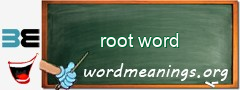 WordMeaning blackboard for root word